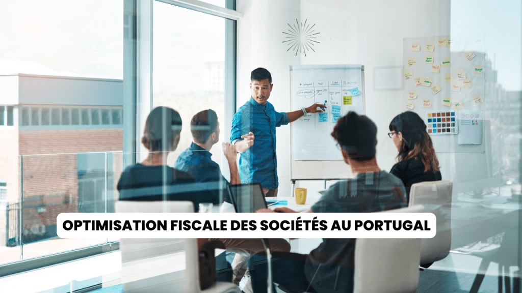 Optimisation fiscale des sociétés au Portugal